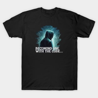 Becoming One with the Code T-Shirt